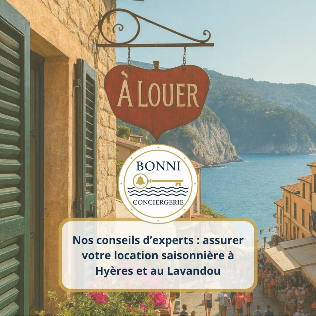 Nos conseils d’experts : assurer votre location saisonnière à Hyères et au Lavandou