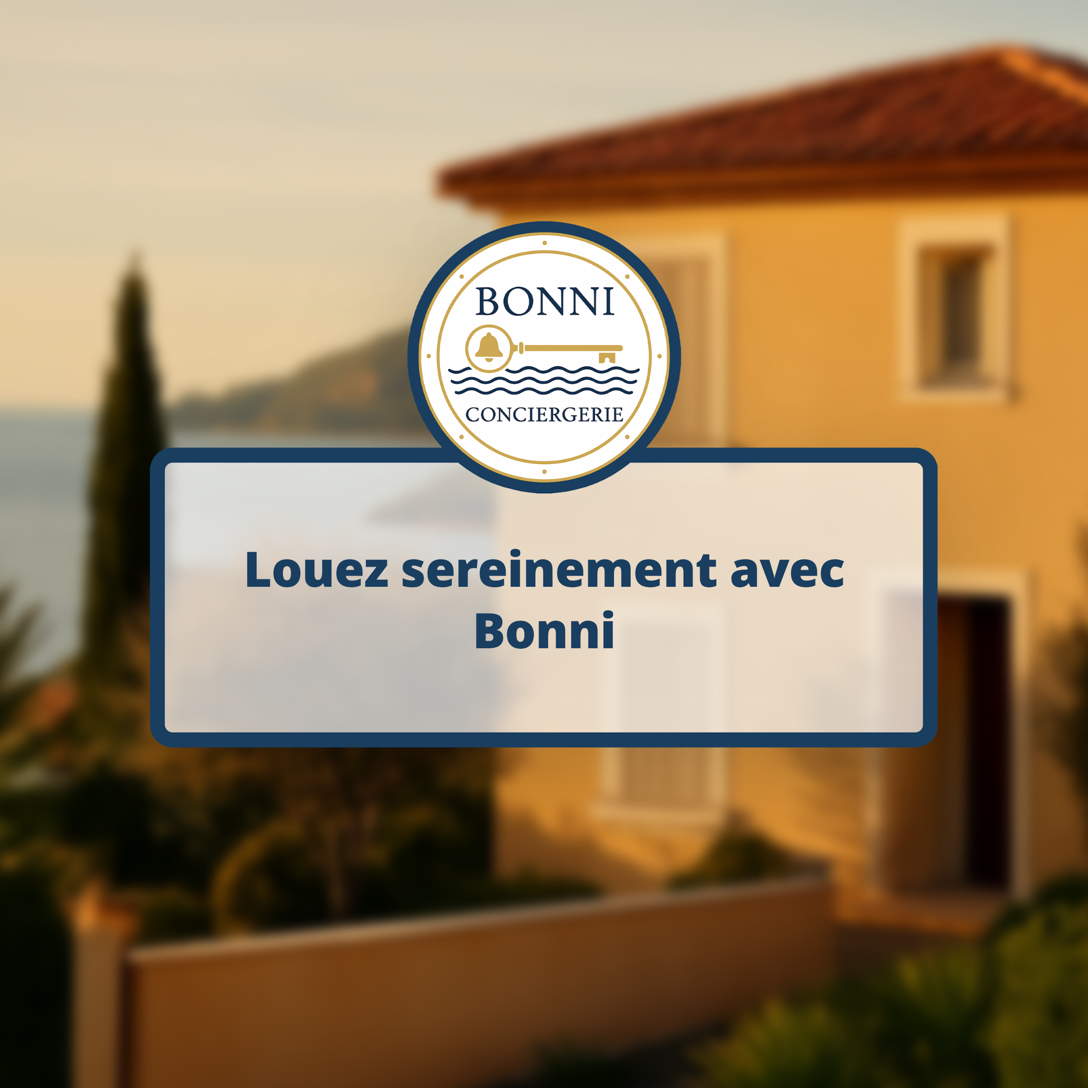 Louez sereinement avec Bonni
