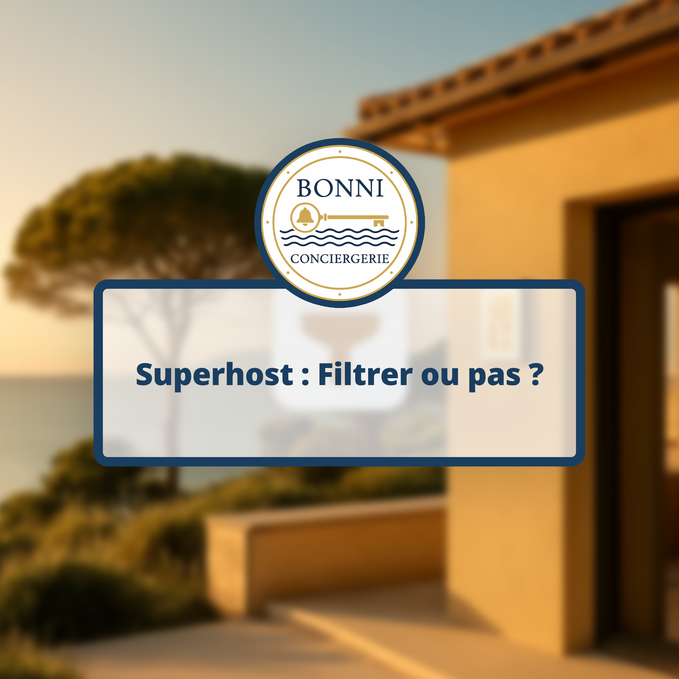 Superhost : Filtrer ou pas ?