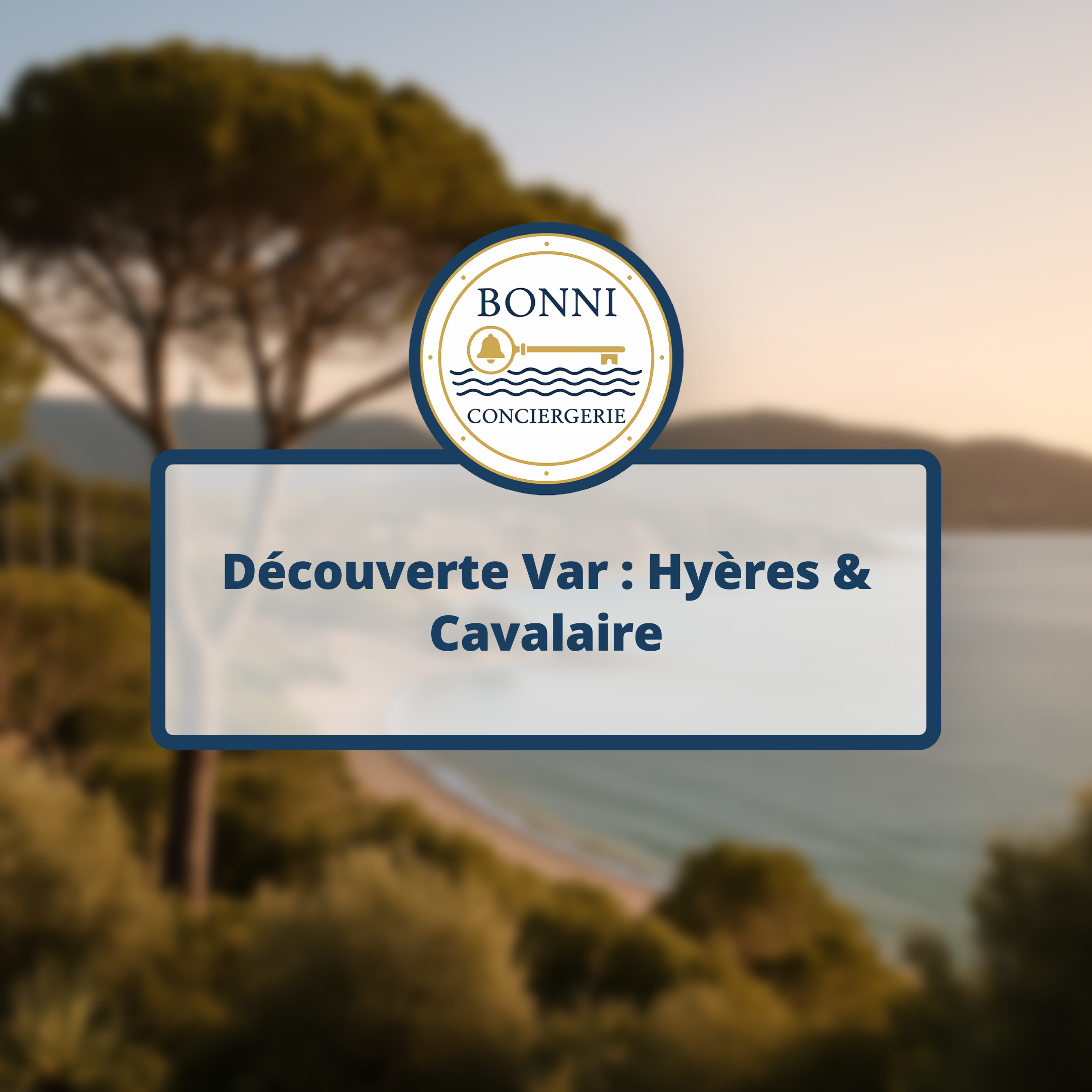 Découverte Var : Hyères & Cavalaire