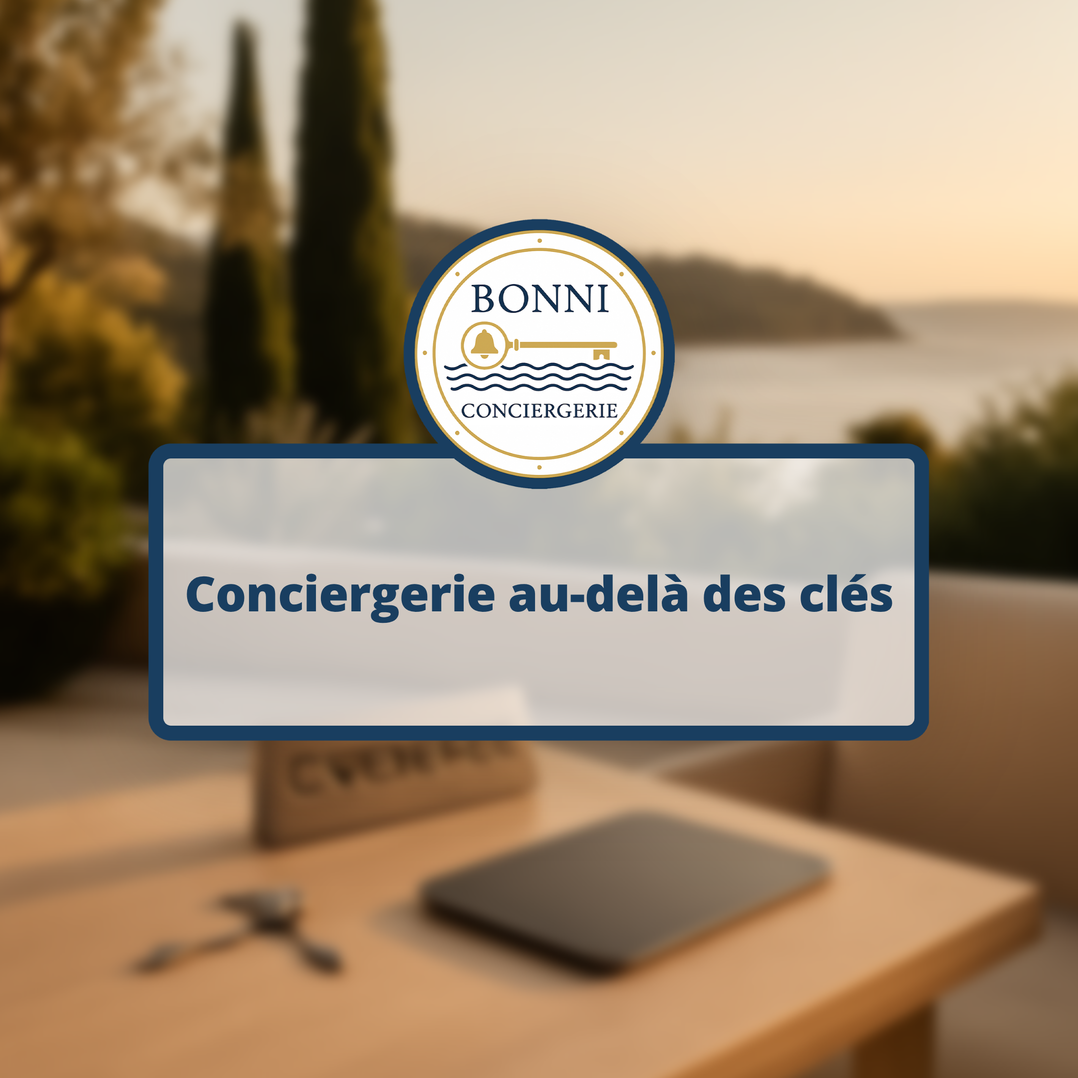 Conciergerie au-delà des clés