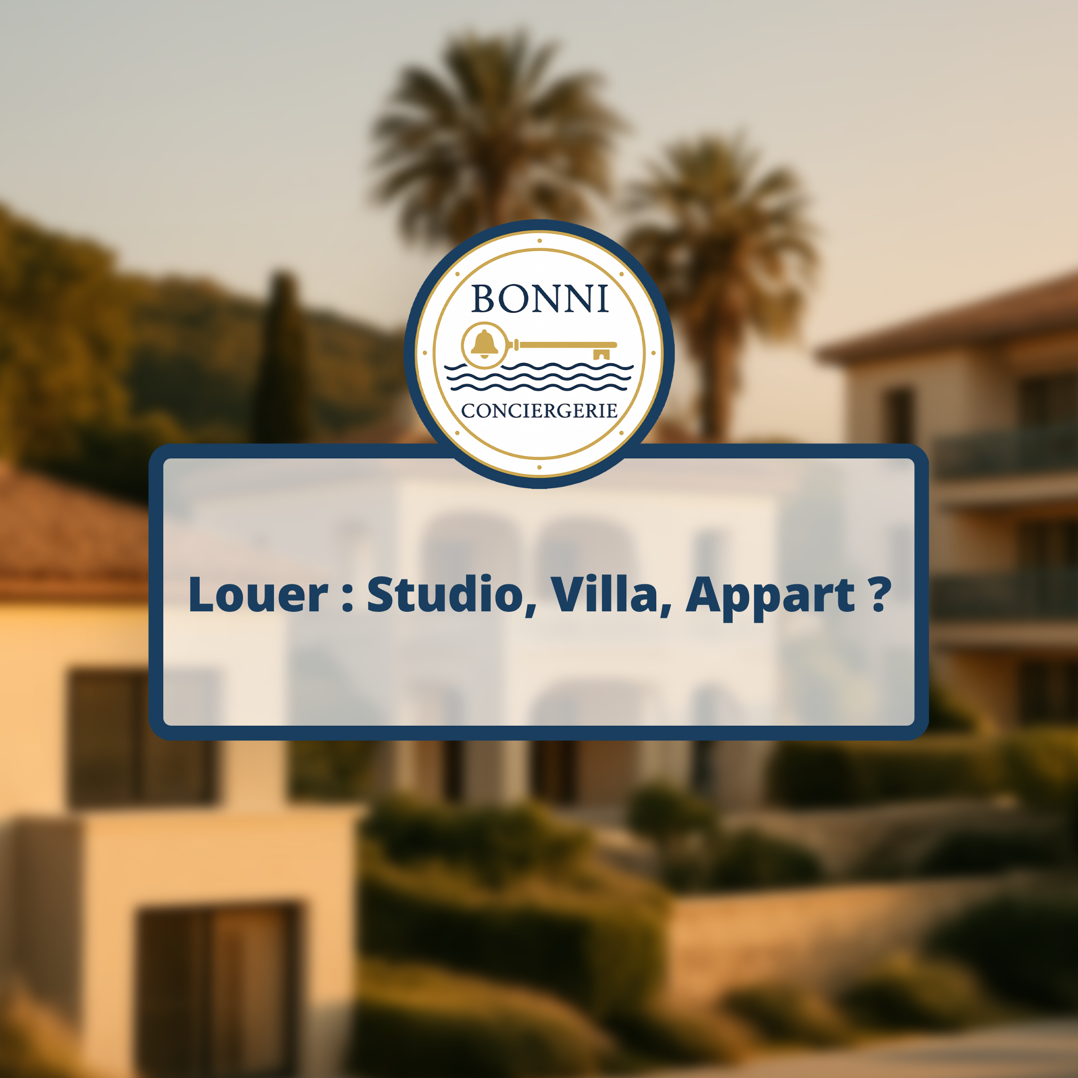 Louer : Studio, Villa, Appart ?