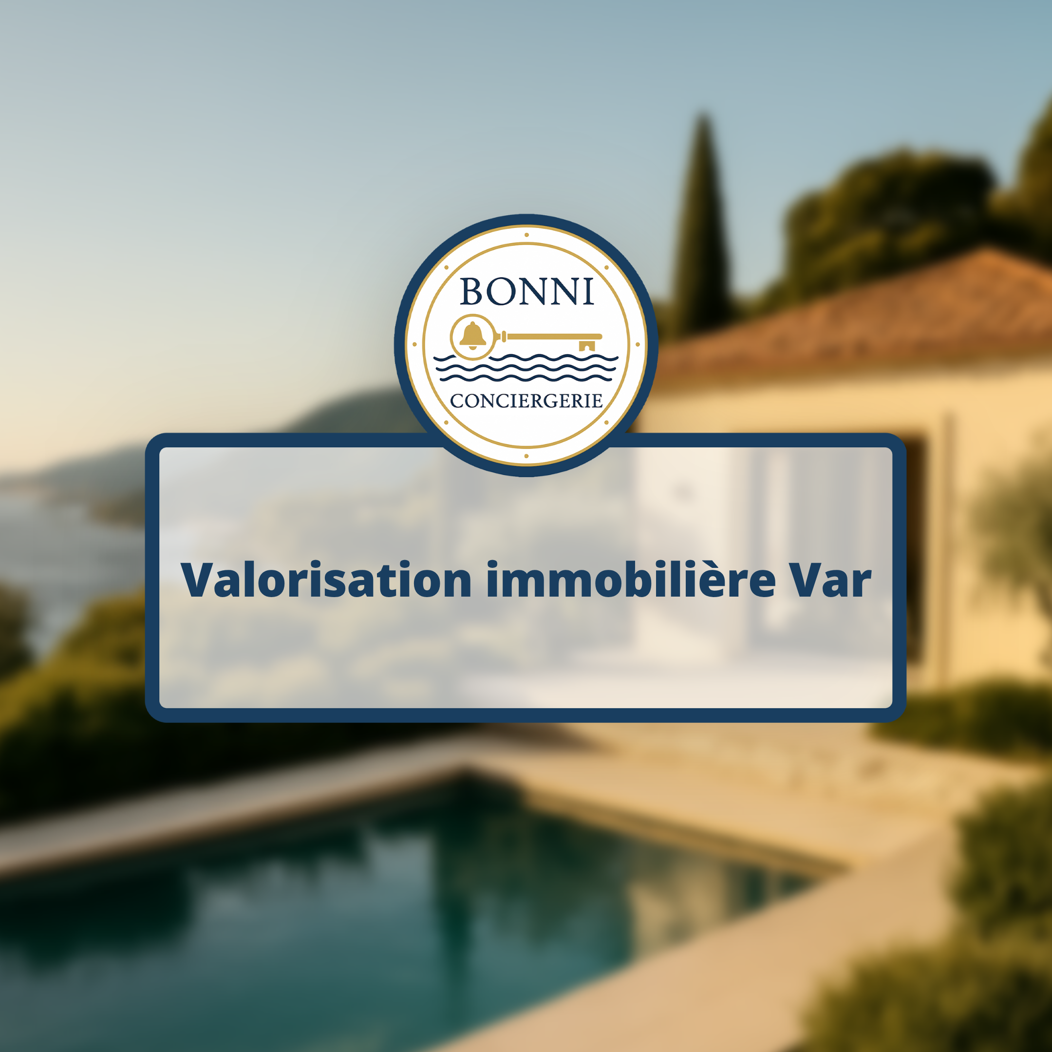 Valorisation immobilière Var