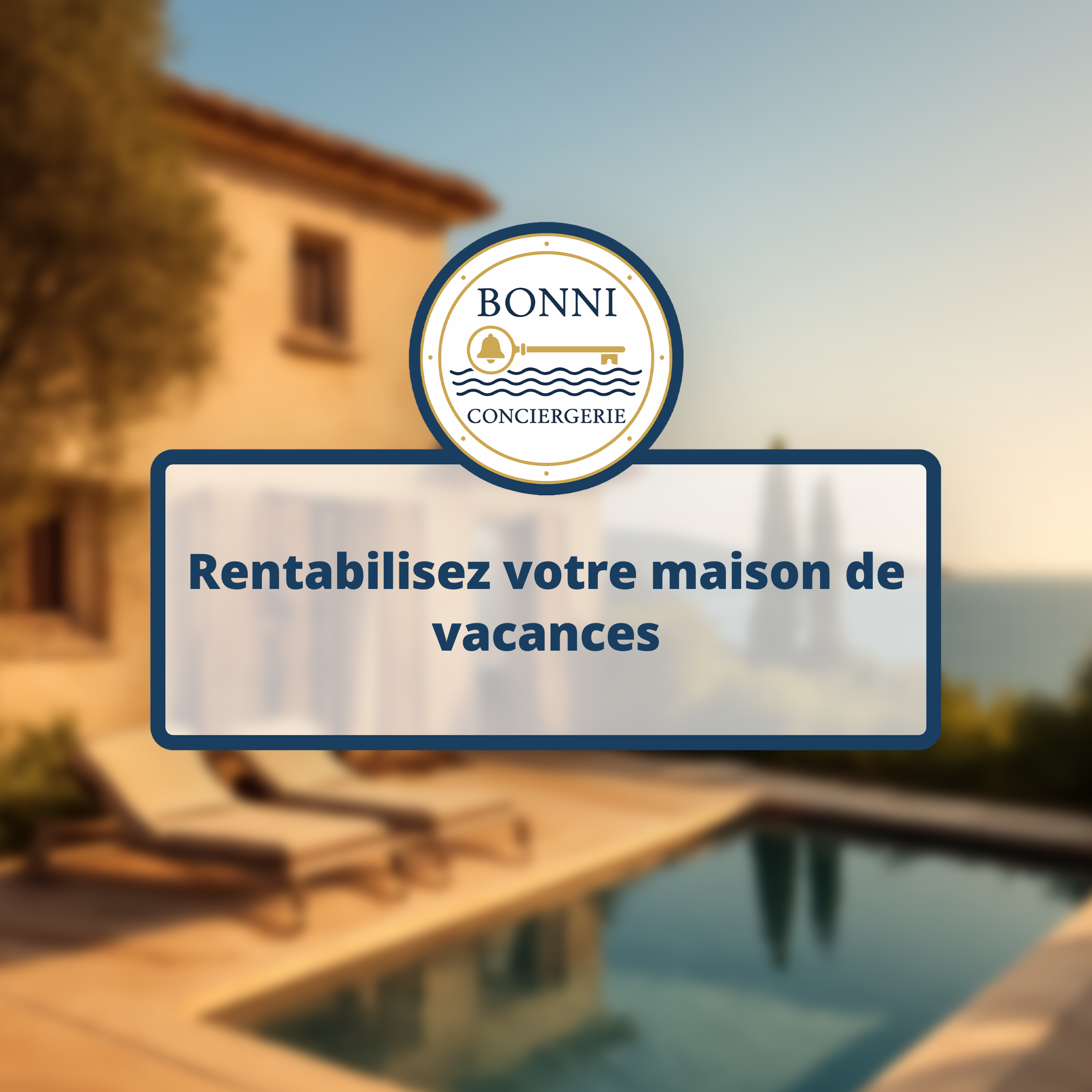 Rentabilisez votre maison de vacances